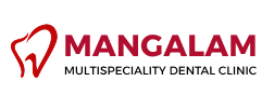 Mangalam Multispeciality Dental Clinic
